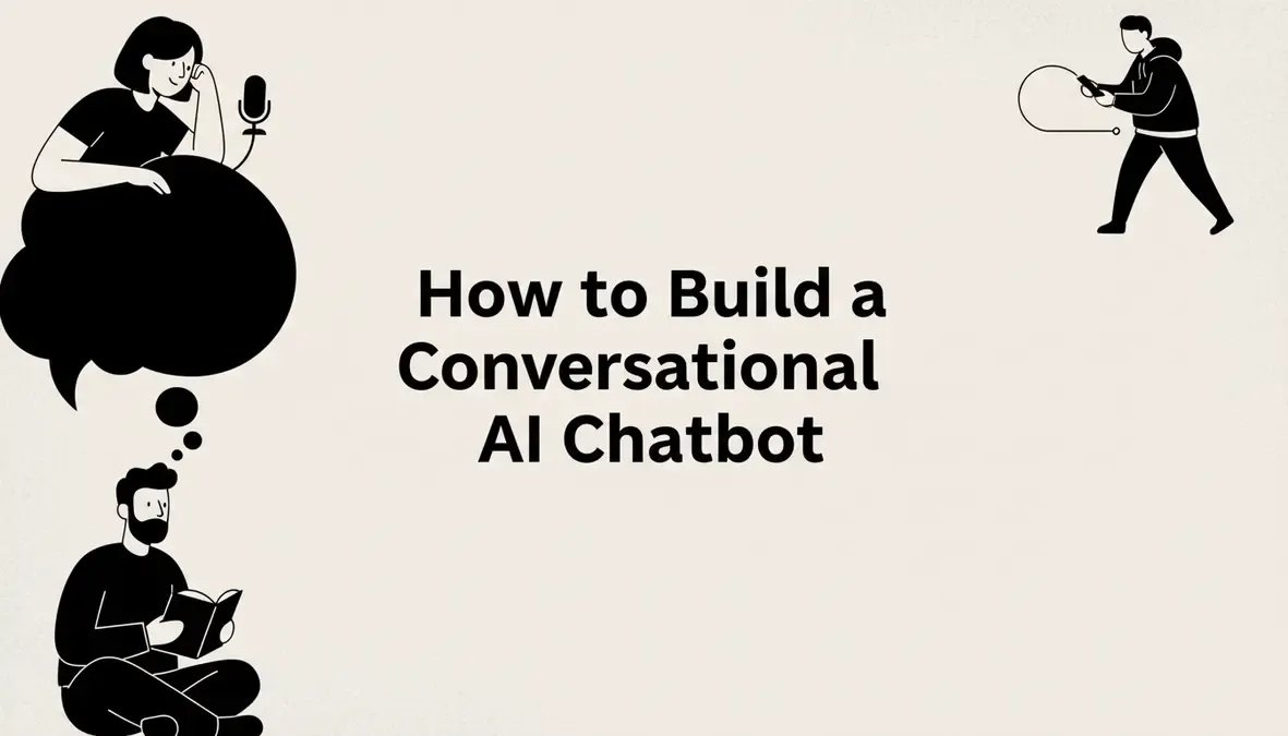 How to Build a Conversational AI Chatbot